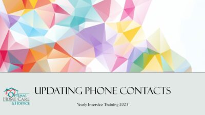 Updating Phone Contacts 1 Optimal Home Care Hospice